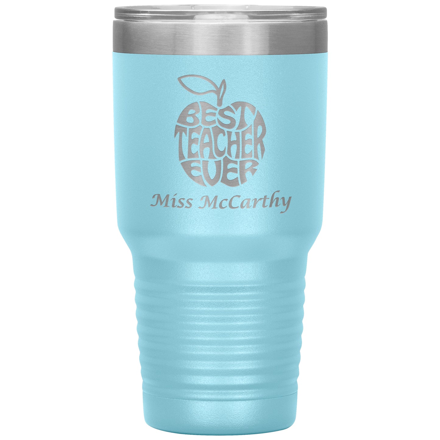 Custom Best Teacher Ever 30oz Travel Tumbler