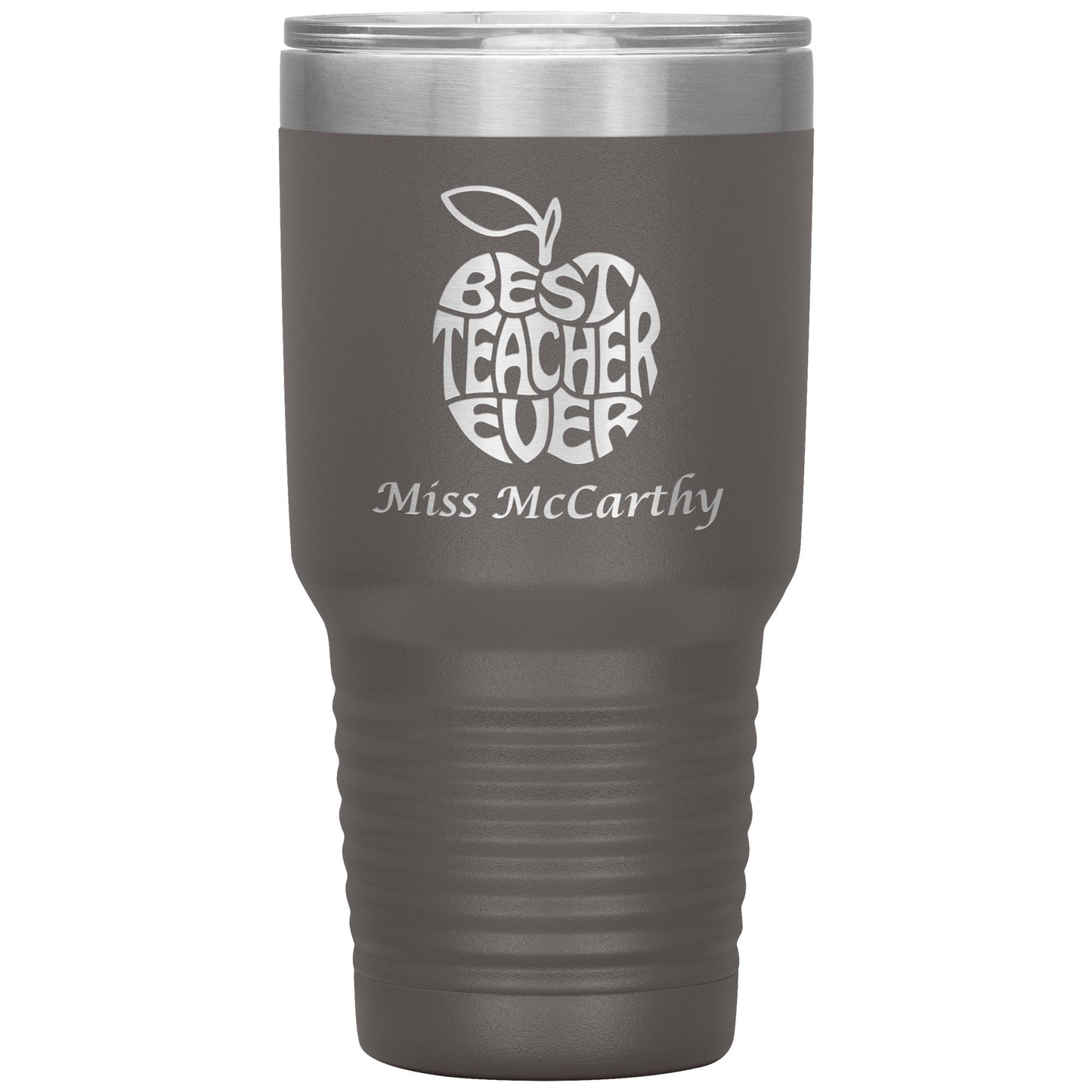 Custom Best Teacher Ever 30oz Travel Tumbler