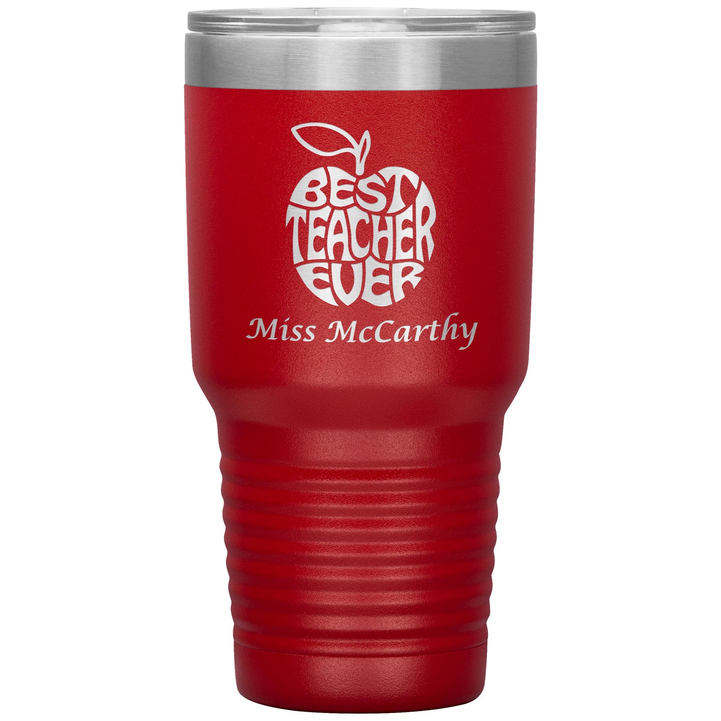 Custom Best Teacher Ever 30oz Travel Tumbler