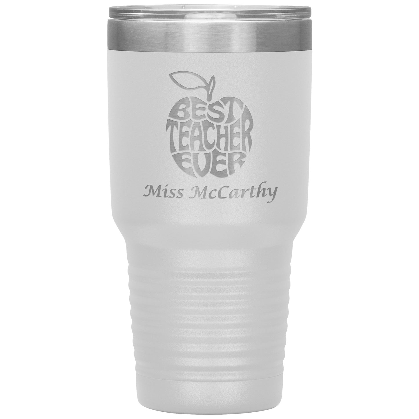 Custom Best Teacher Ever 30oz Travel Tumbler