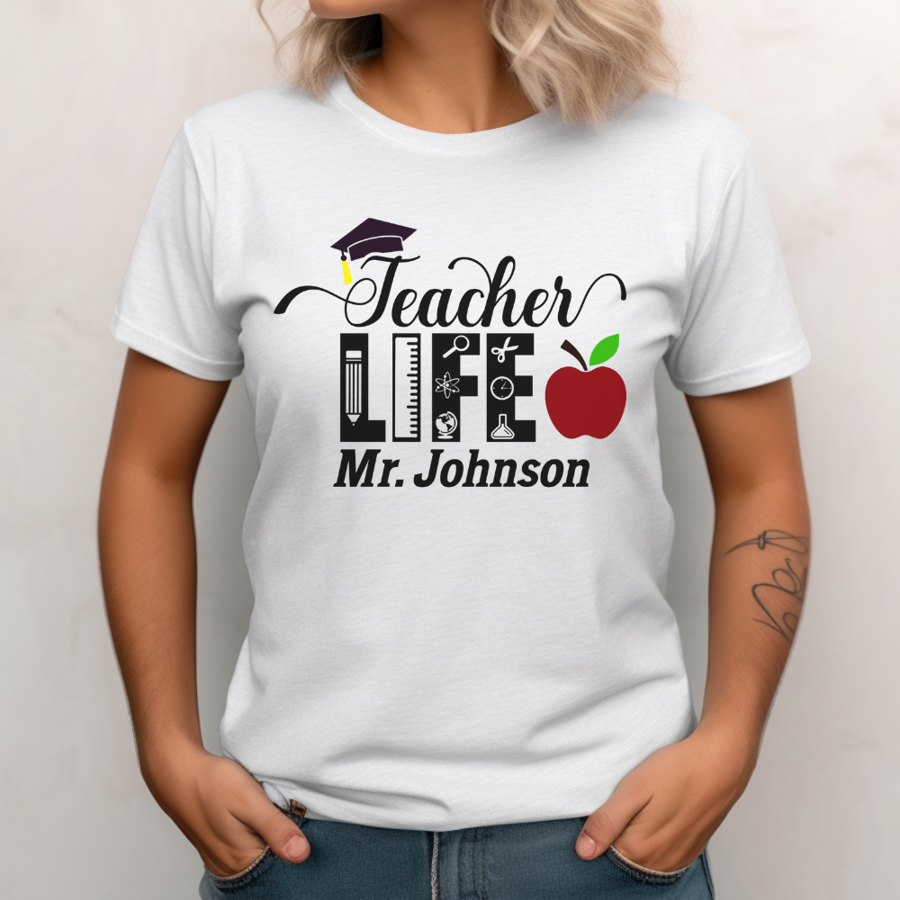 Custom Unisex Teacher Life T-Shirt