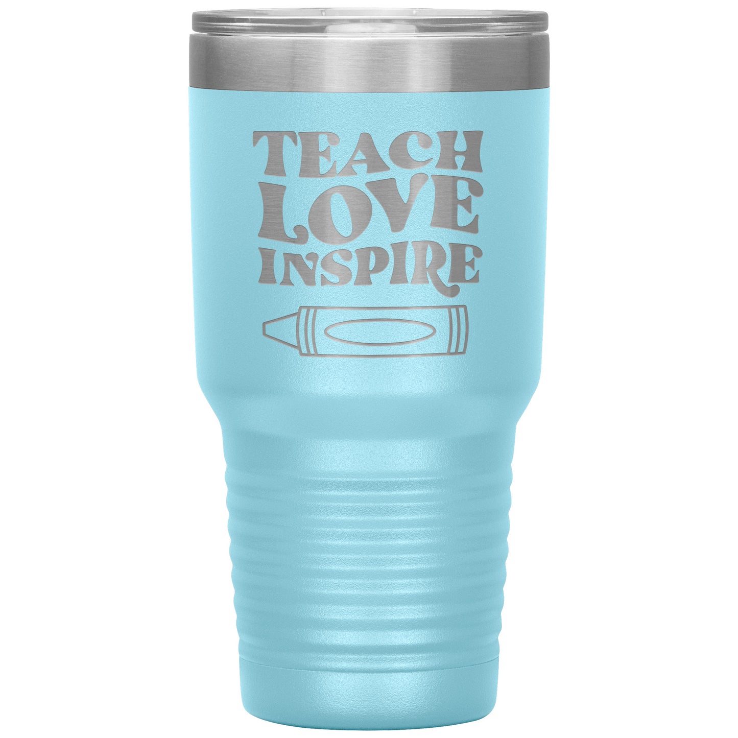 Teach Love Inspire 30oz Travel Tumbler