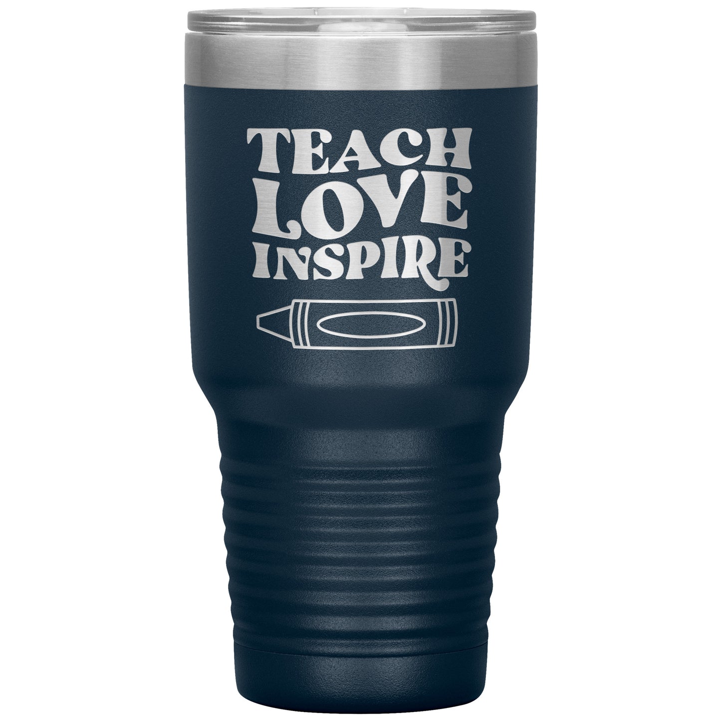 Teach Love Inspire 30oz Travel Tumbler