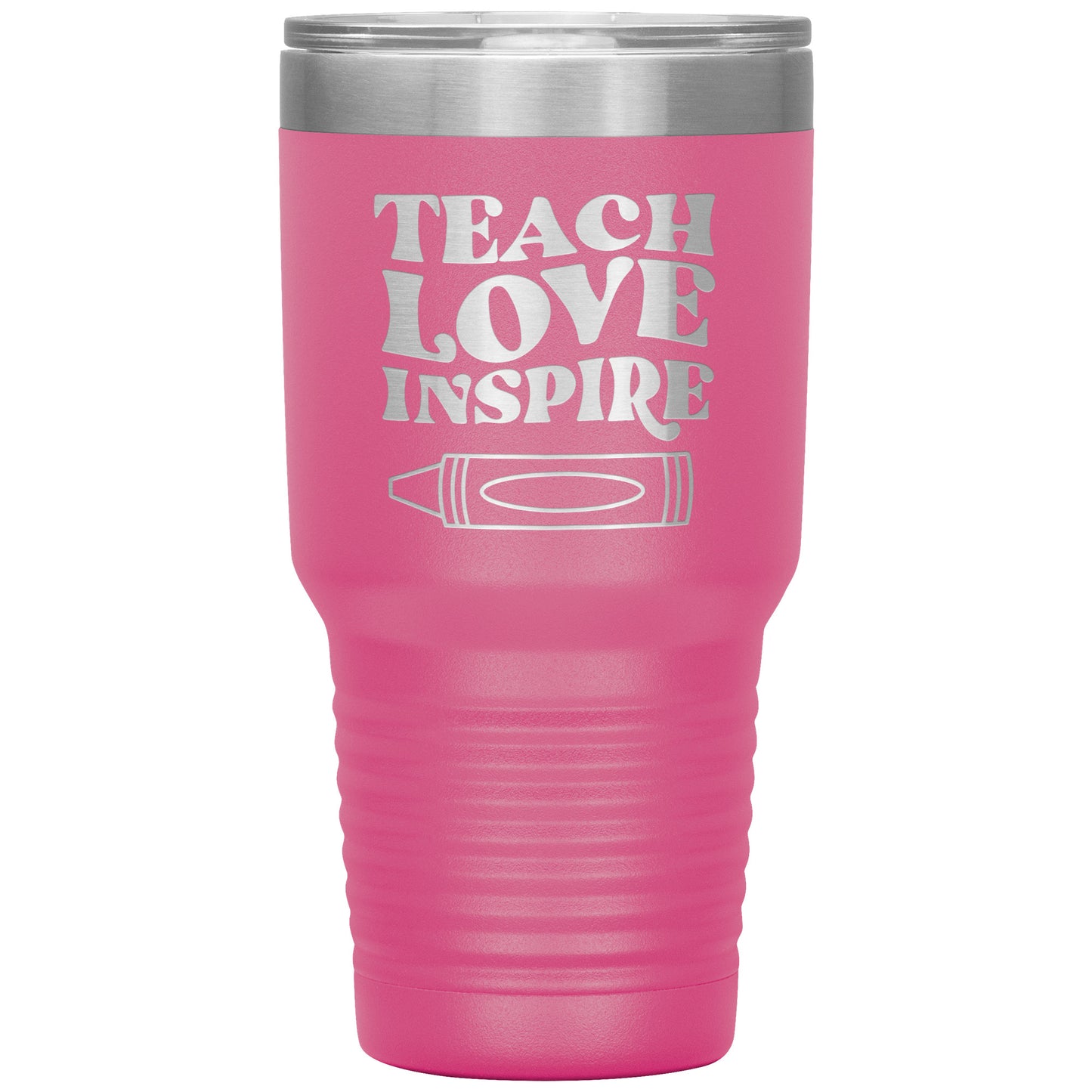 Teach Love Inspire 30oz Travel Tumbler