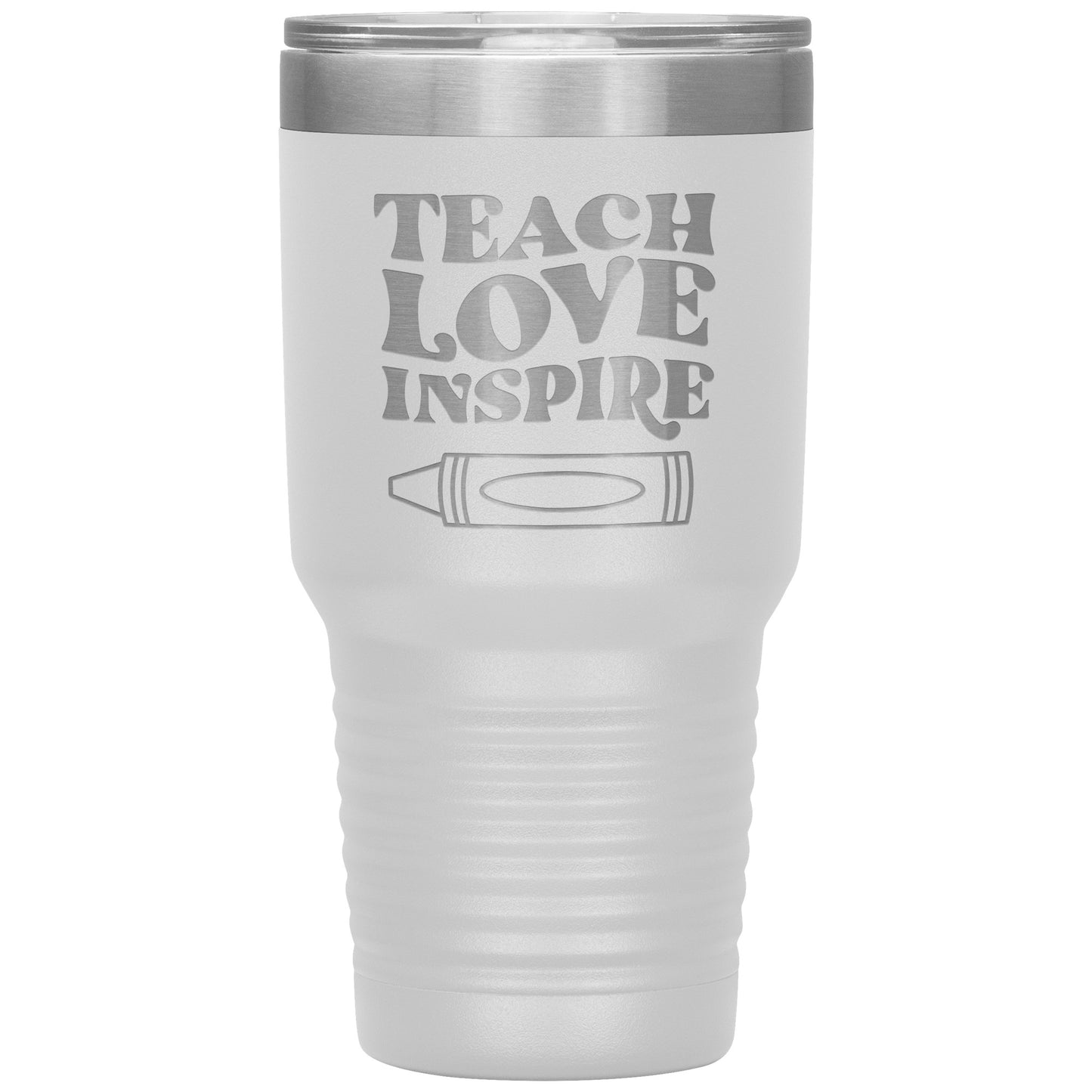 Teach Love Inspire 30oz Travel Tumbler