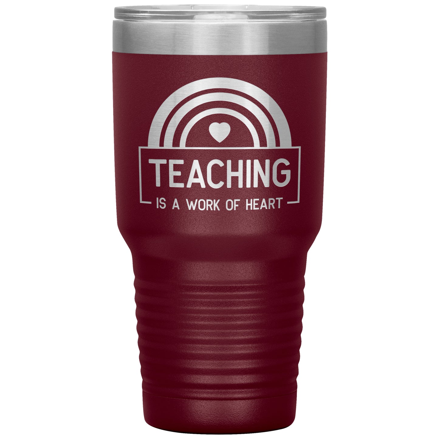 Teaching is a Work of Heart 30oz Travel Tumbler