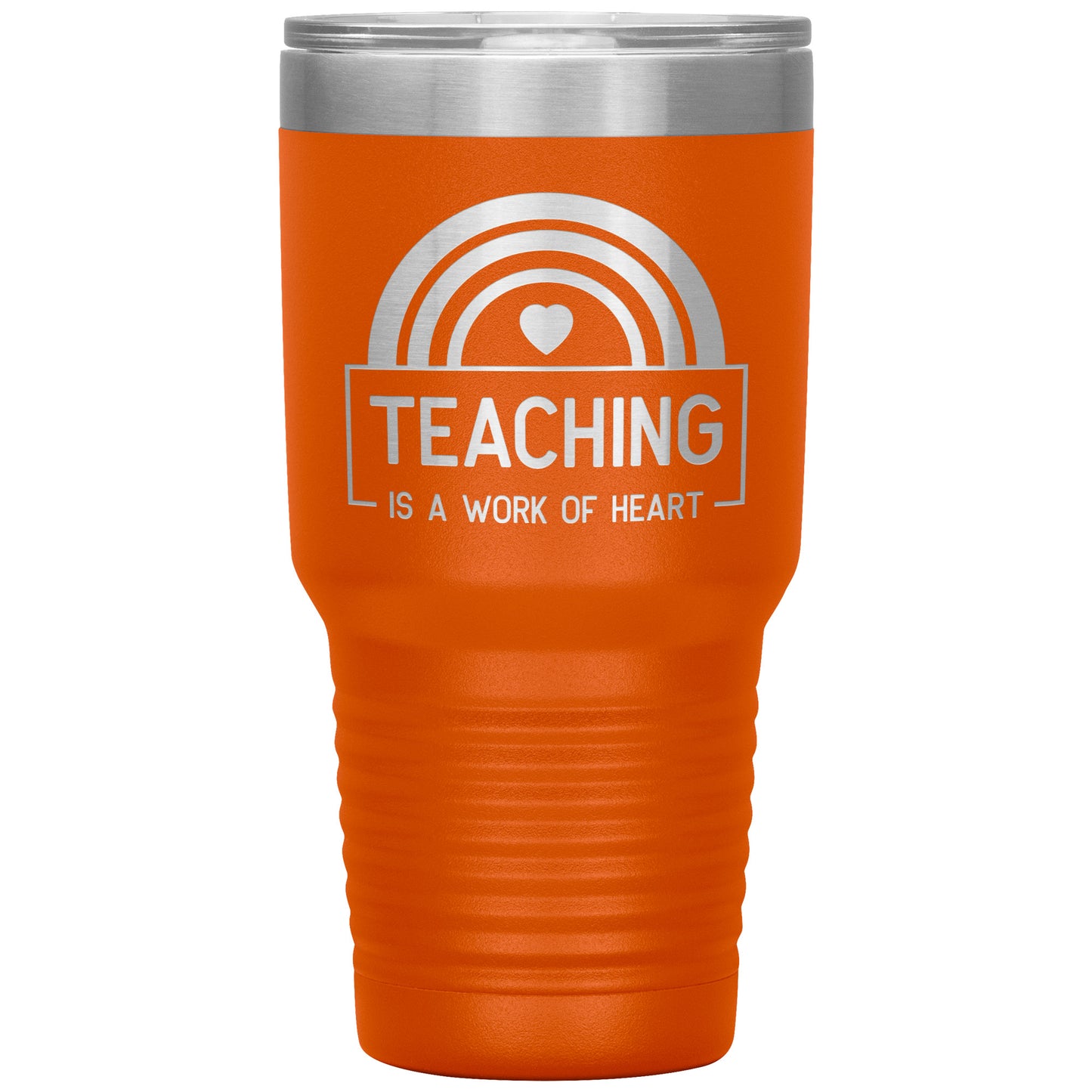 Teaching is a Work of Heart 30oz Travel Tumbler