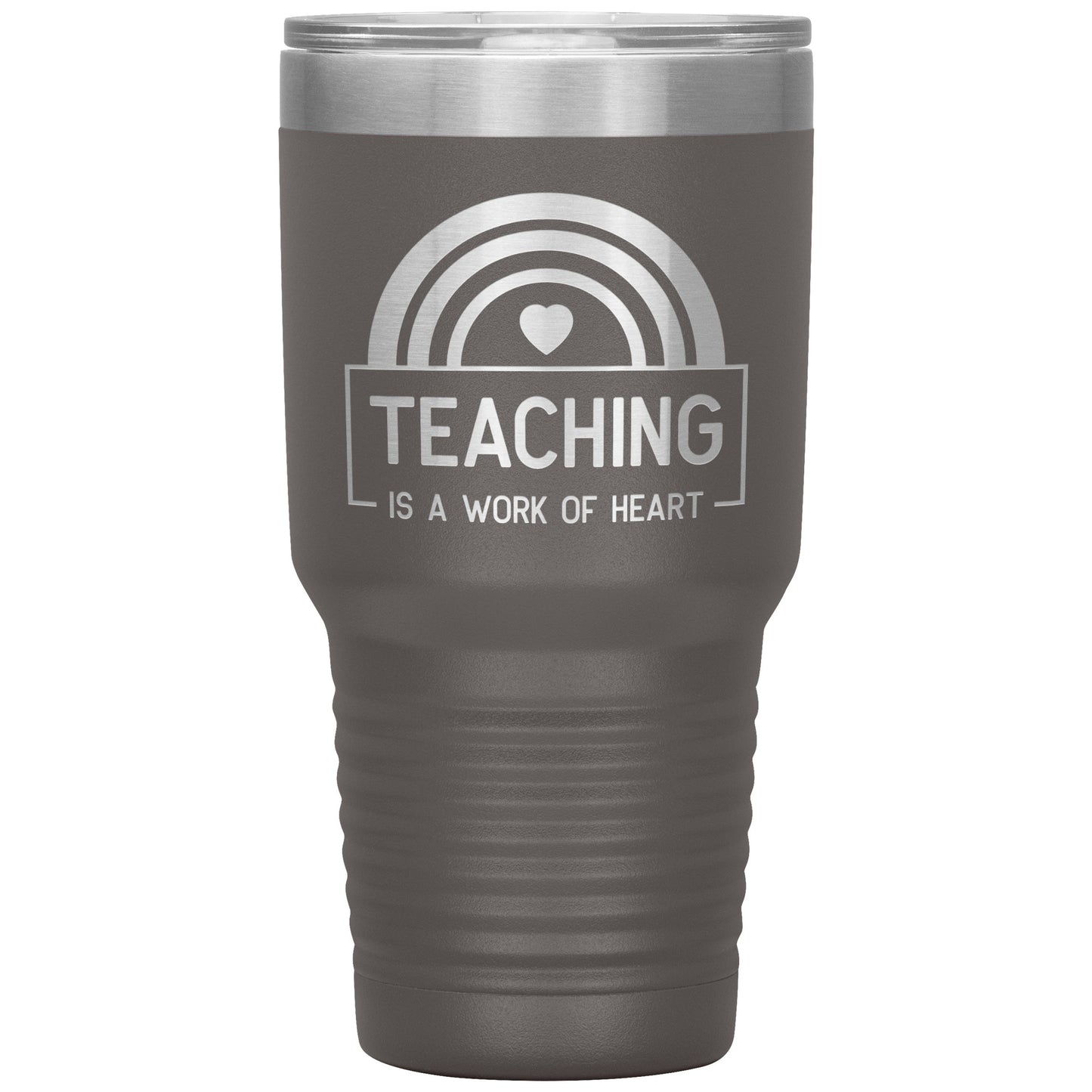Teaching is a Work of Heart 30oz Travel Tumbler