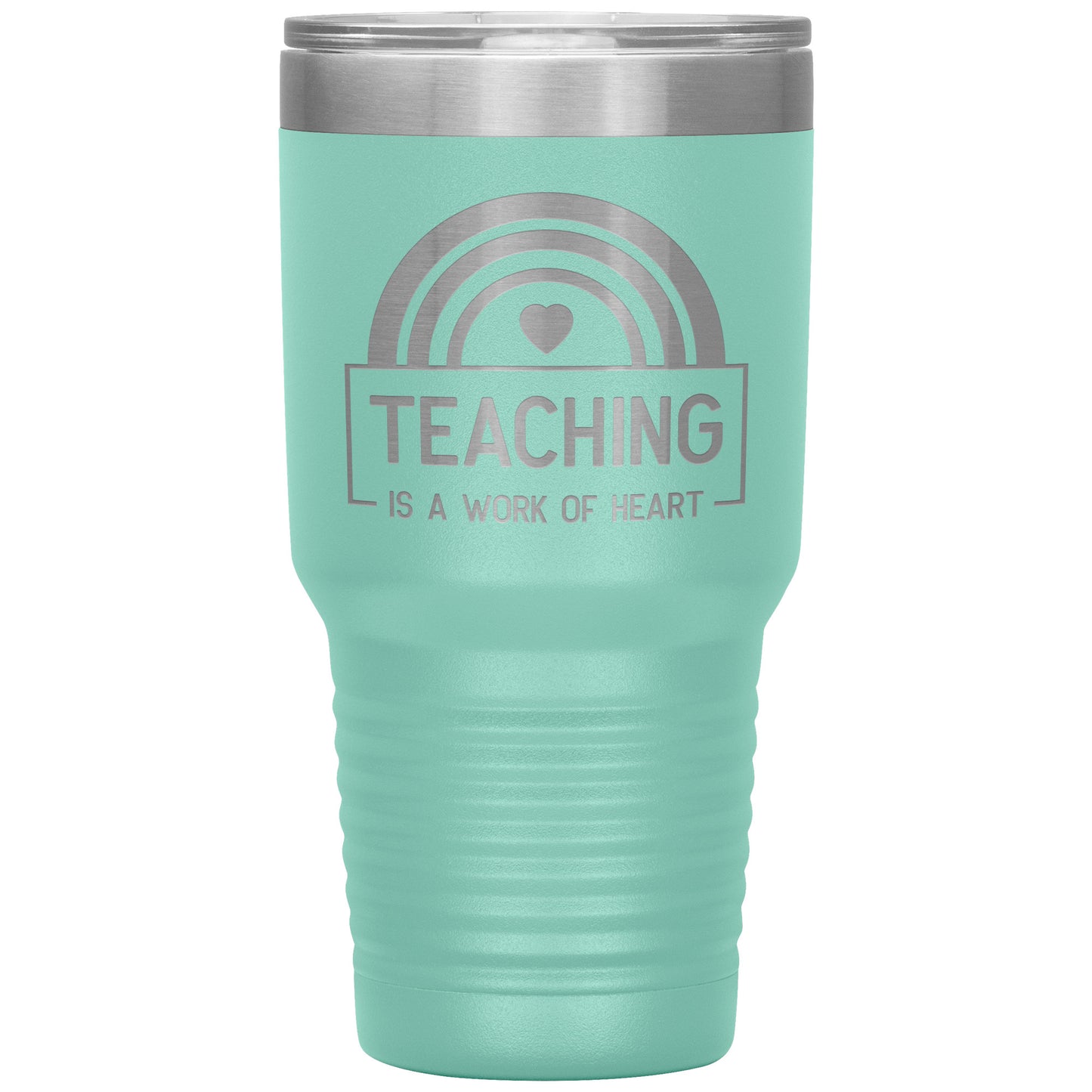 Teaching is a Work of Heart 30oz Travel Tumbler