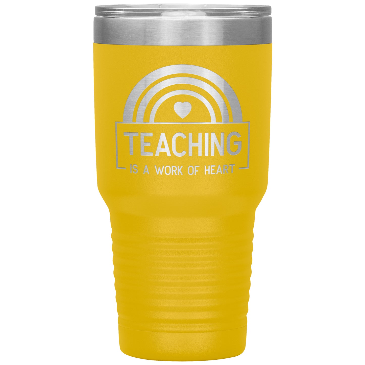 Teaching is a Work of Heart 30oz Travel Tumbler