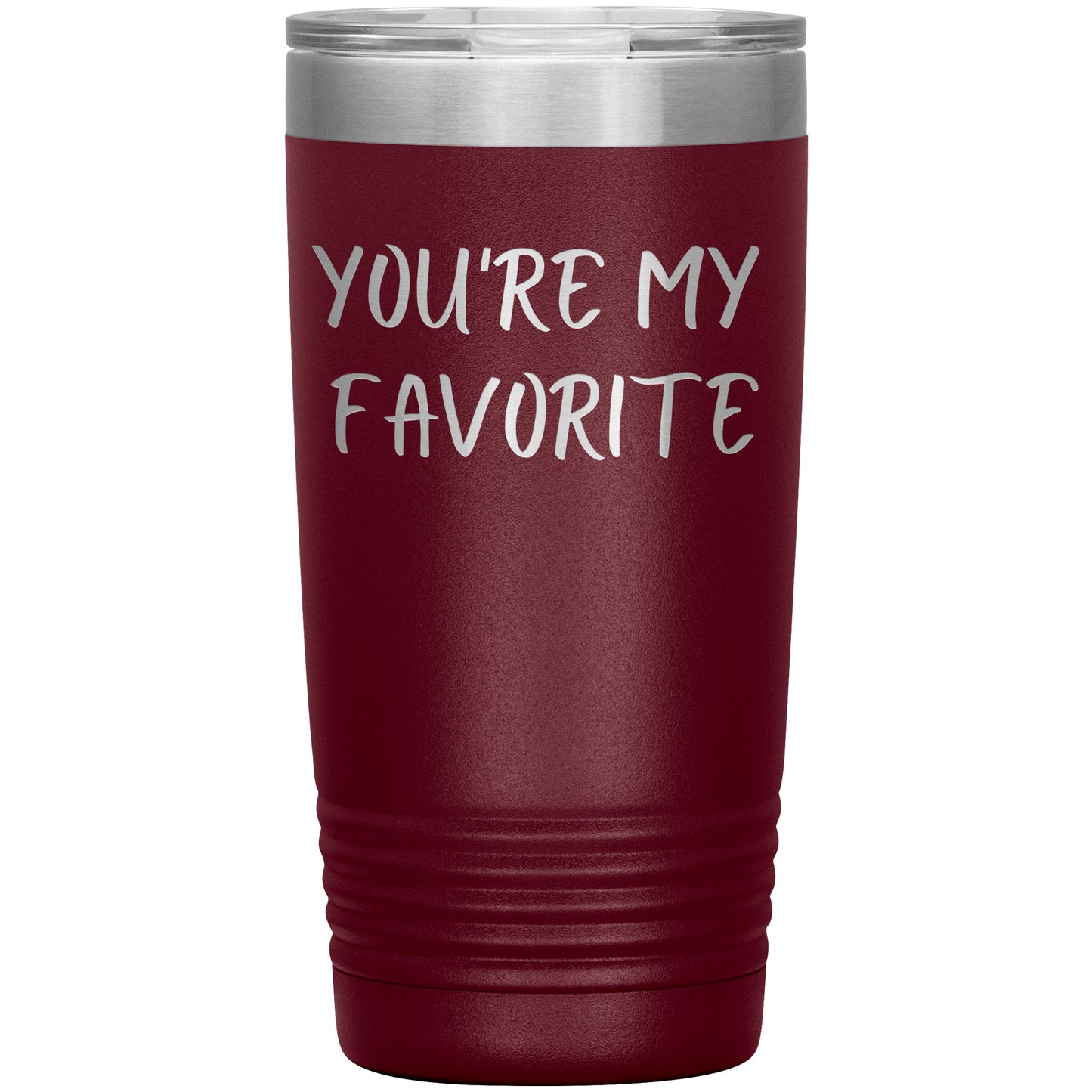 You're My Favorite Tumbler
