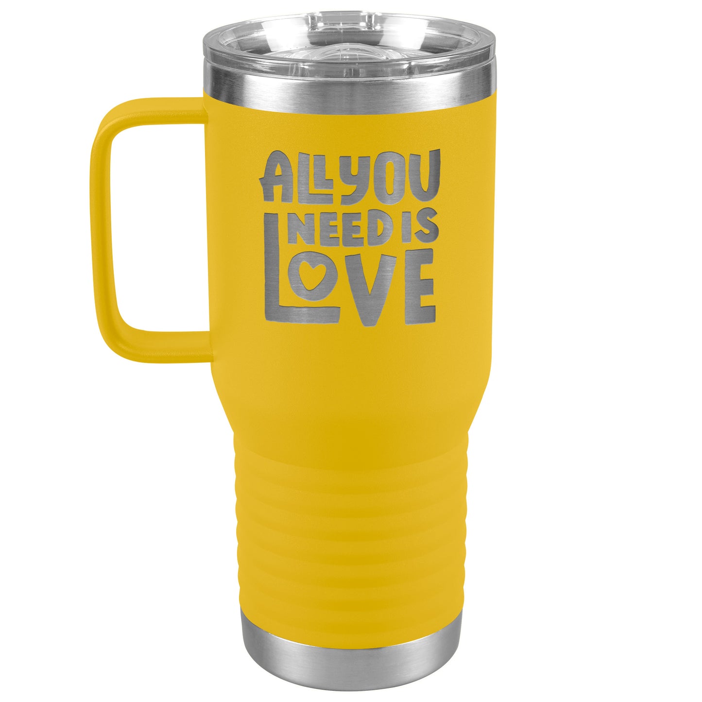 All You Need Is Love Tumbler with Handle