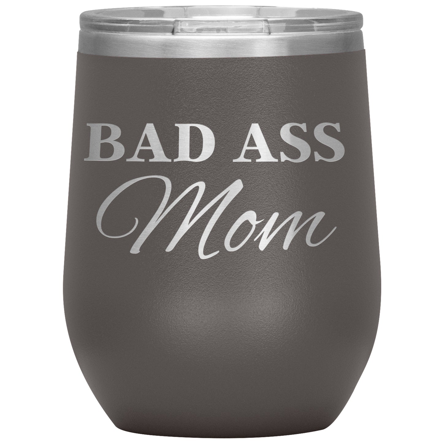 BAD ASS Mom Tumbler