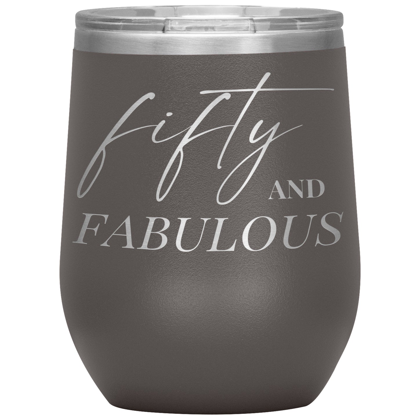Fifty AND FABULOUS Wine Tumbler