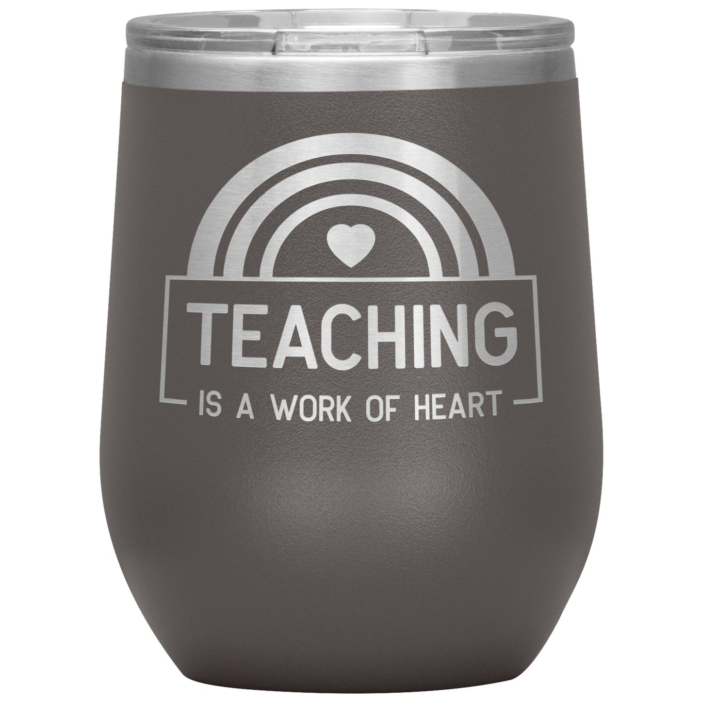 Teaching is a Work for Heart π Tumbler
