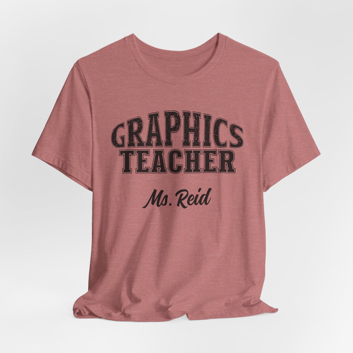 Custom Unisex Graphics Teacher T-Shirt