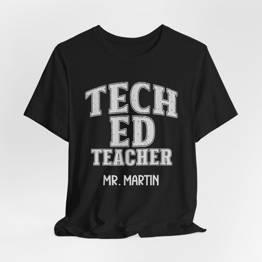 Custom Unisex Tech Ed Teacher T-Shirt