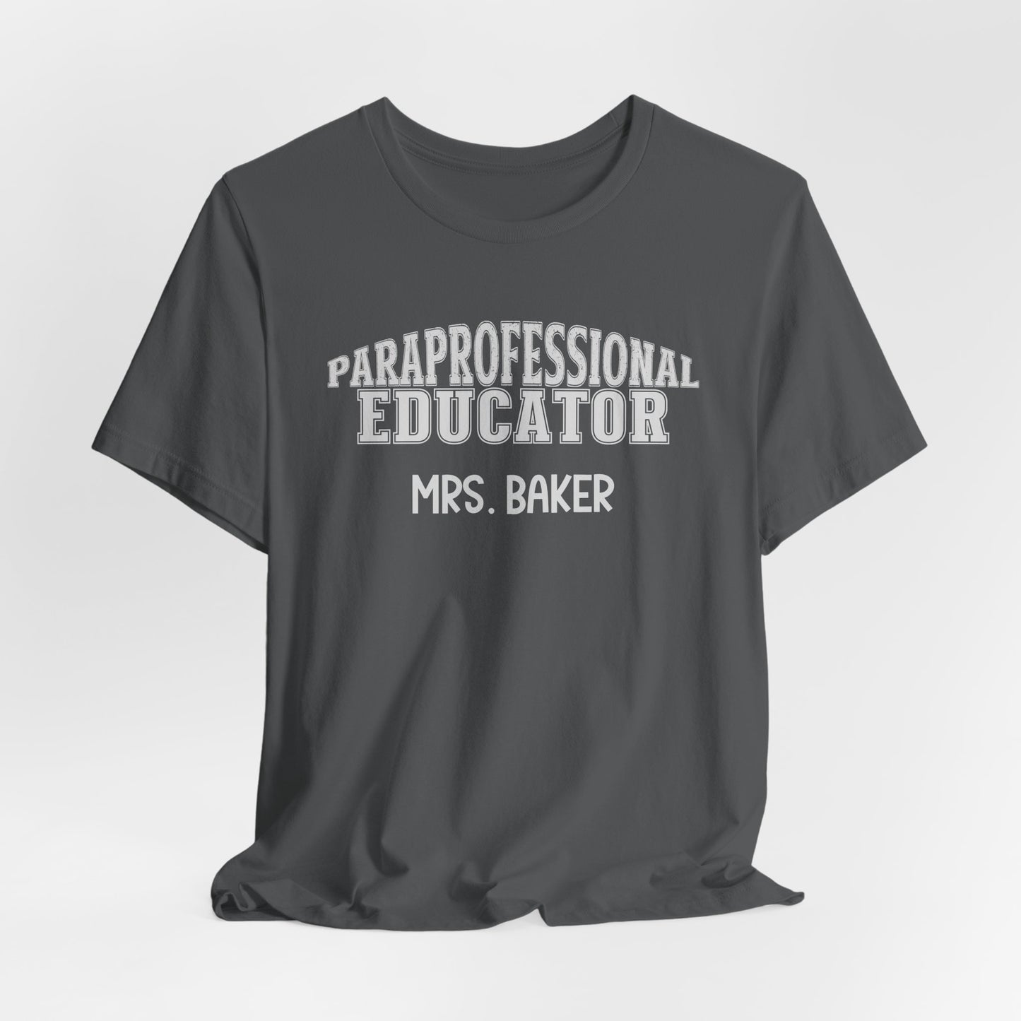 Custom Unisex Paraprofessional Educator T-Shirt