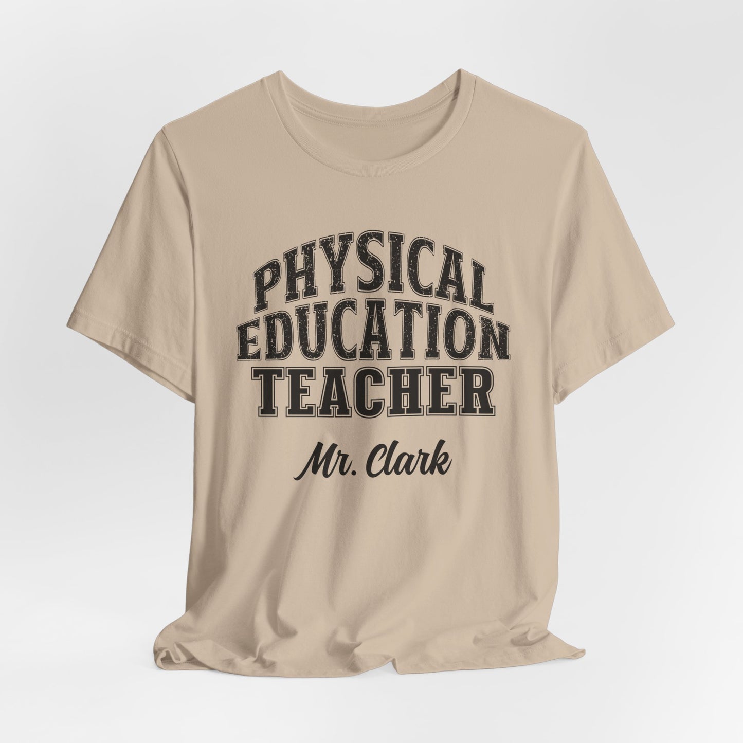 Custom Unisex Physical EducationTeacher T-Shirt