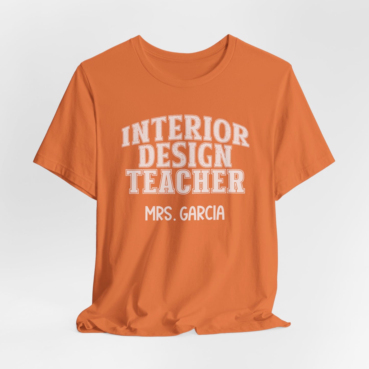 Custom Unisex Interior Design Teacher T-Shirt