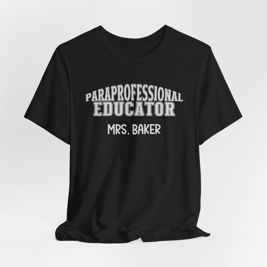 Custom Unisex Paraprofessional Educator T-Shirt