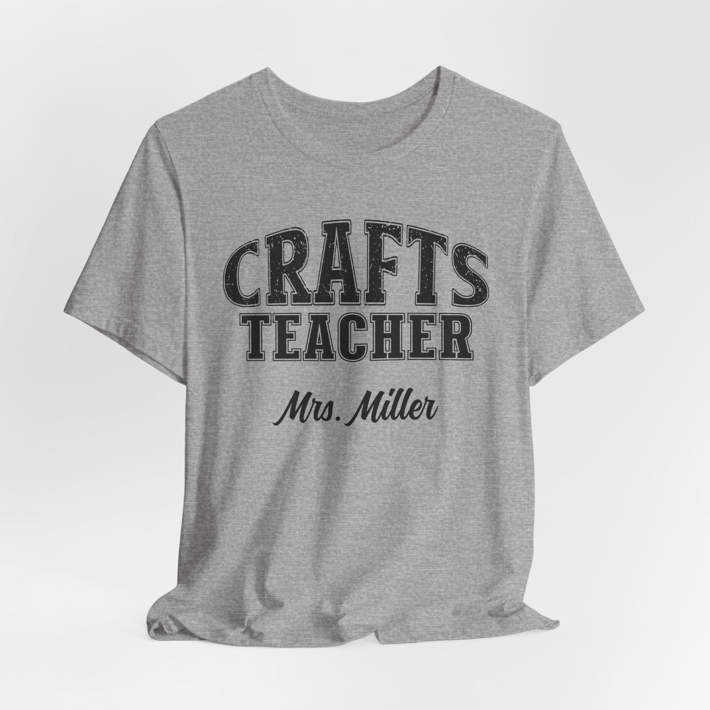 Custom Unisex Crafts Teacher T-Shirt