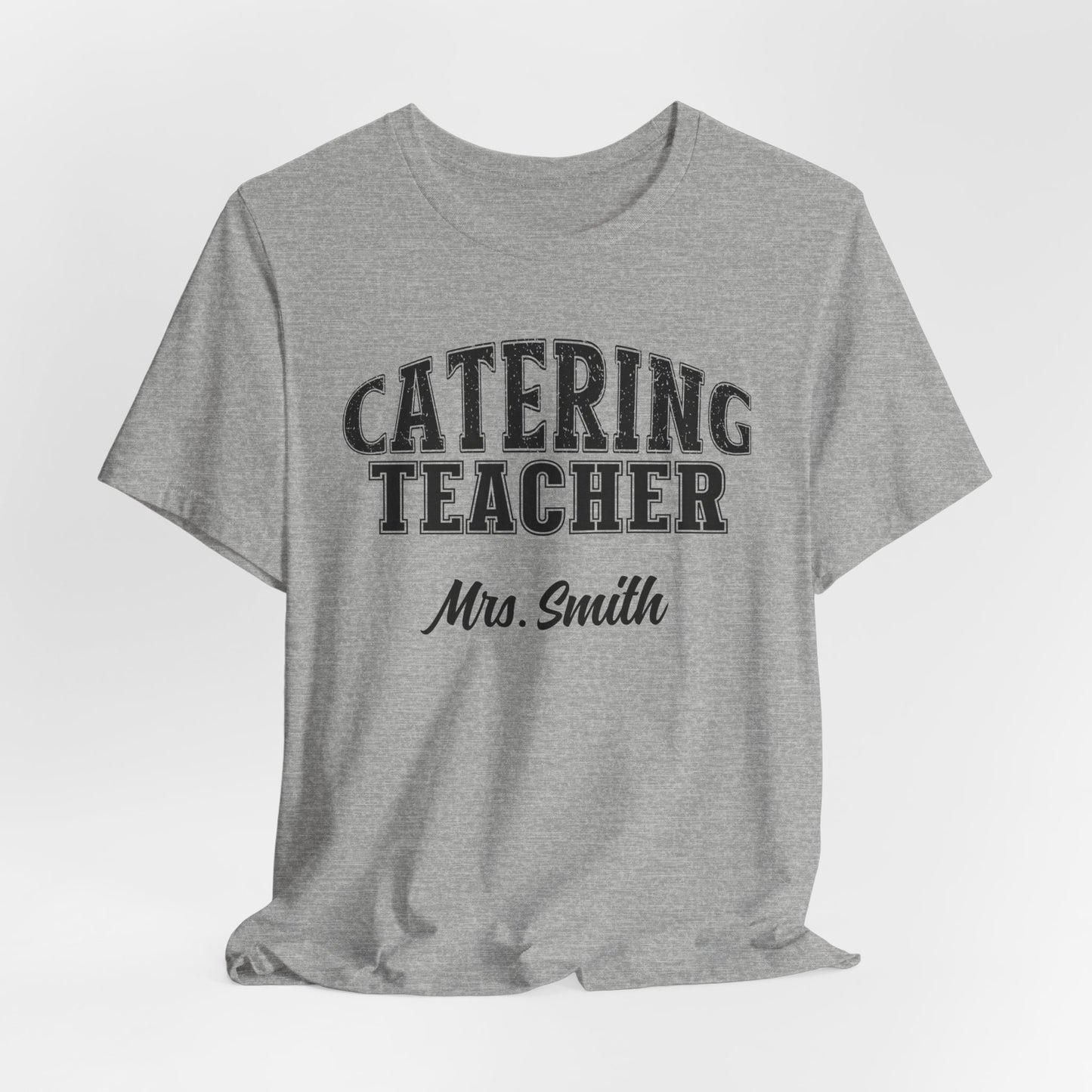 Custom Unisex Catering Teacher T-Shirt