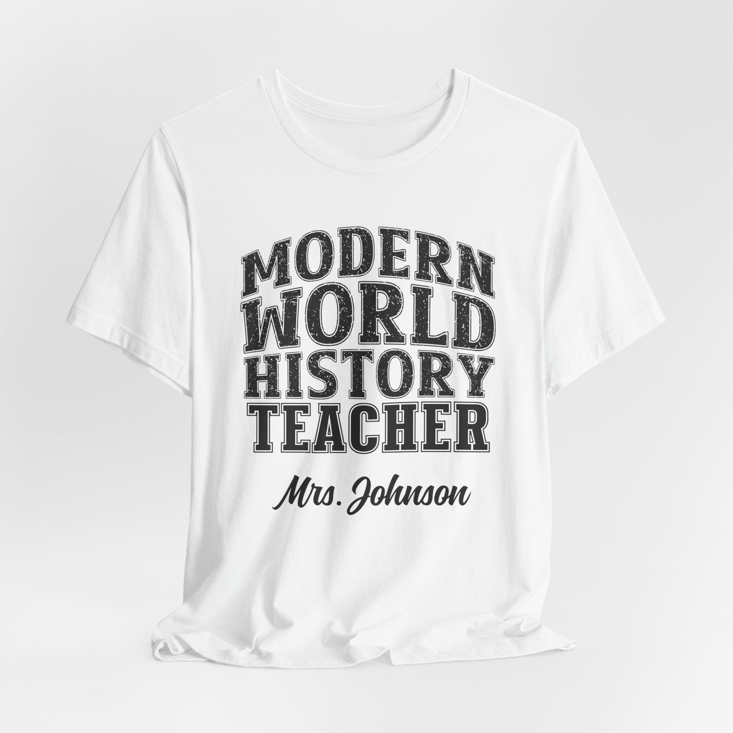 Custom Unisex Modern World History Teacher T-Shirt