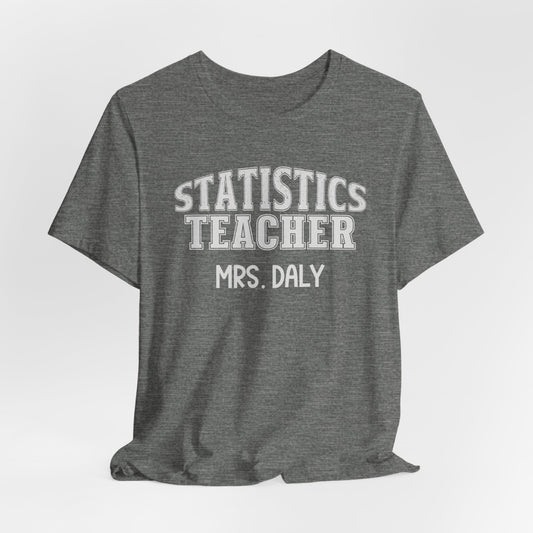 Custom Unisex Statistics Teacher T-Shirt