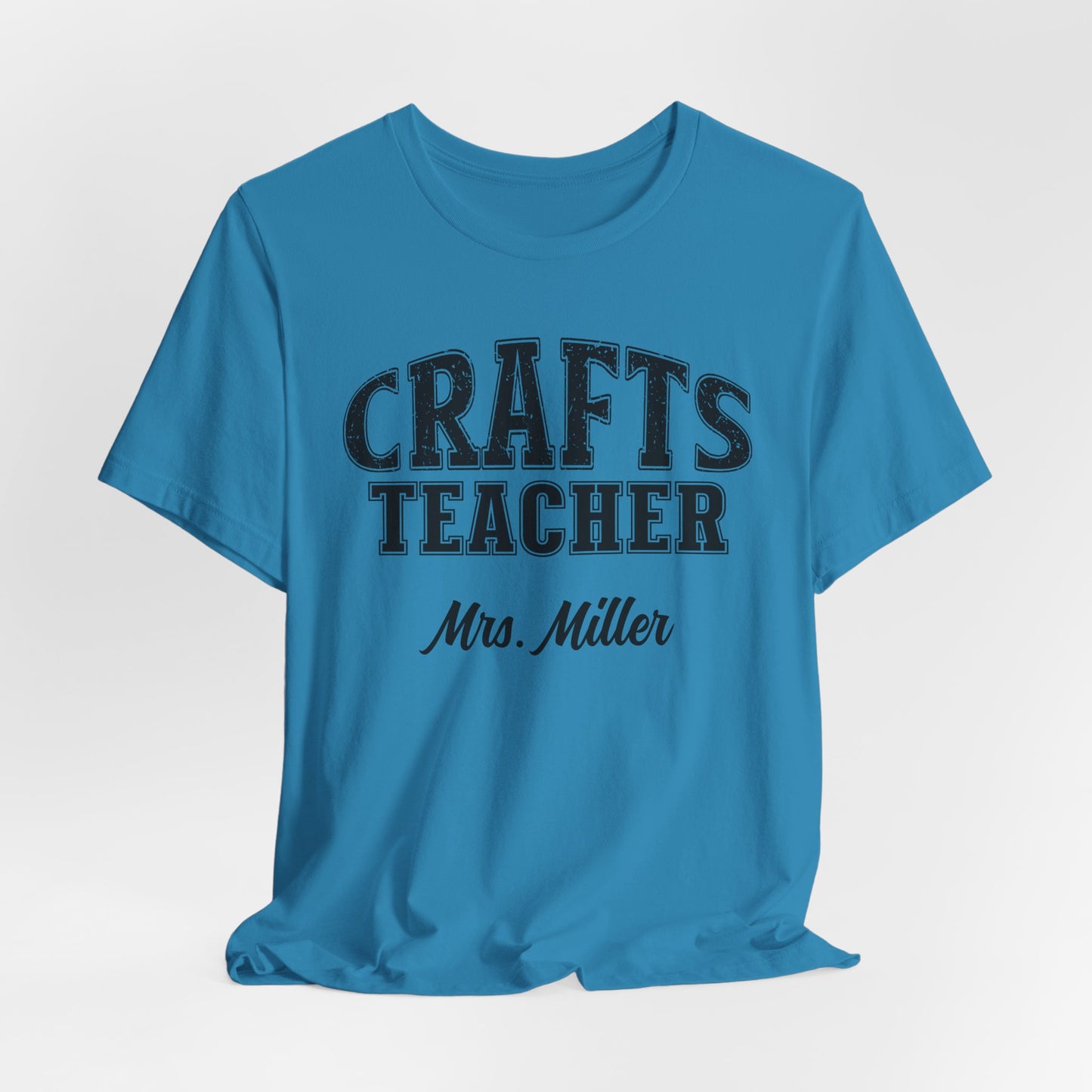 Custom Unisex Crafts Teacher T-Shirt