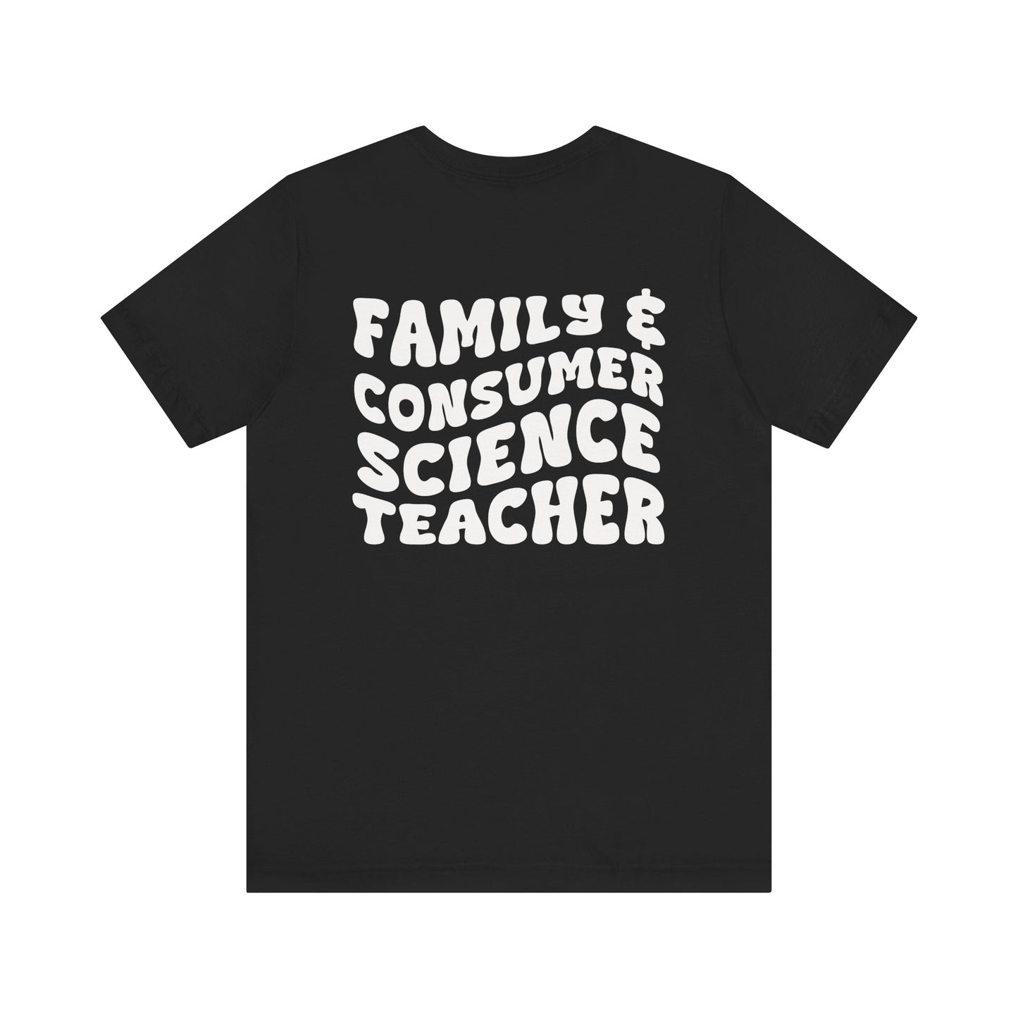 Custom Unisex Family & Consumer Science Teacher T-Shirt
