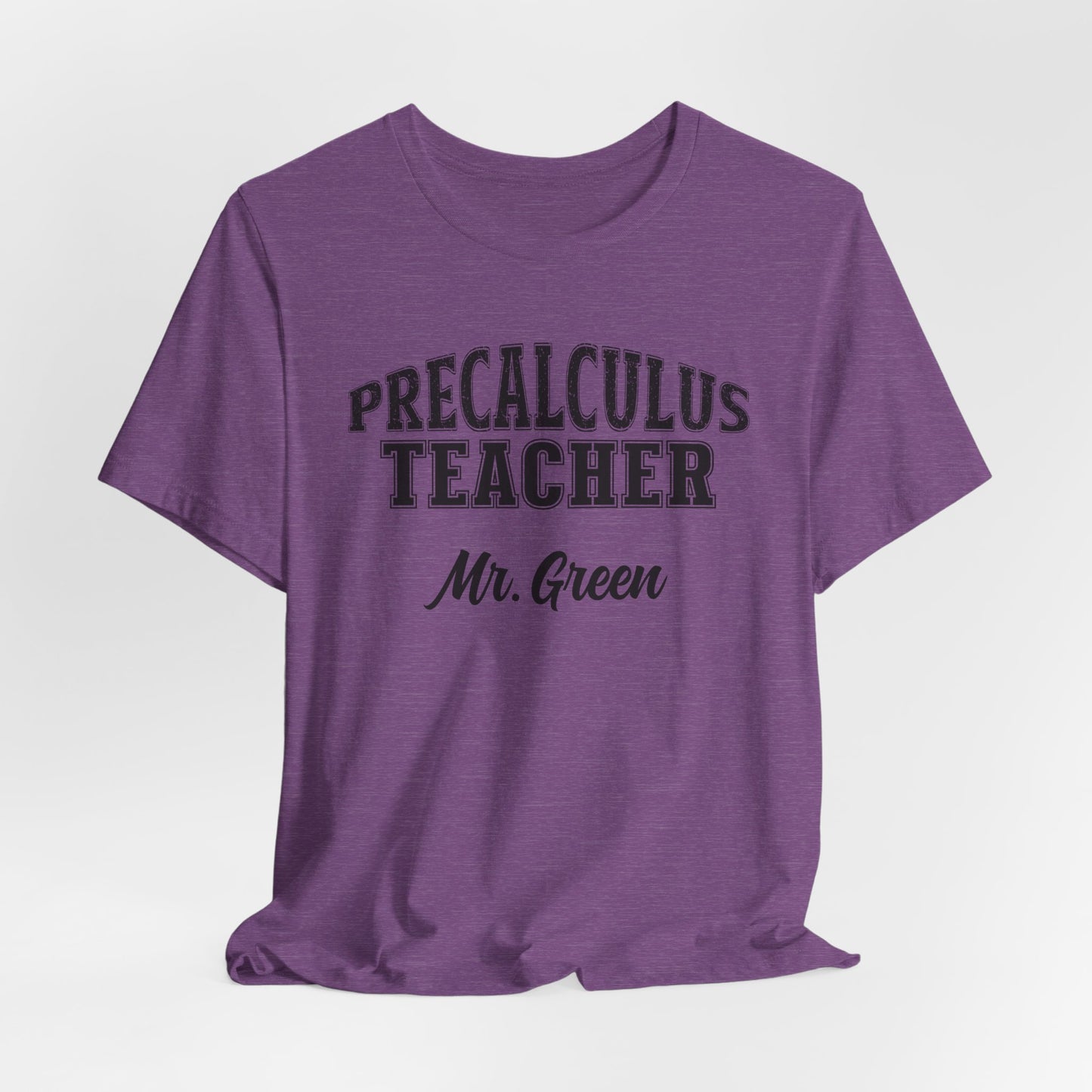 Custom Unisex PreCalculus Teacher T-Shirt