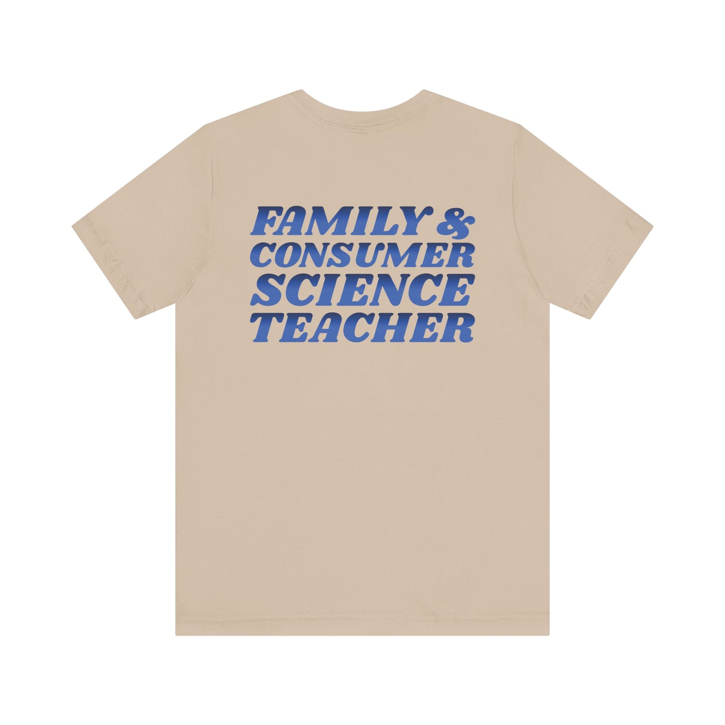 Custom Unisex Family and Consumer Science Teacher T-Shirt