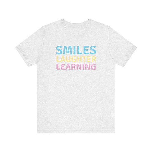 Custom Unisex Smiles, Laughter, Learning T-Shirt