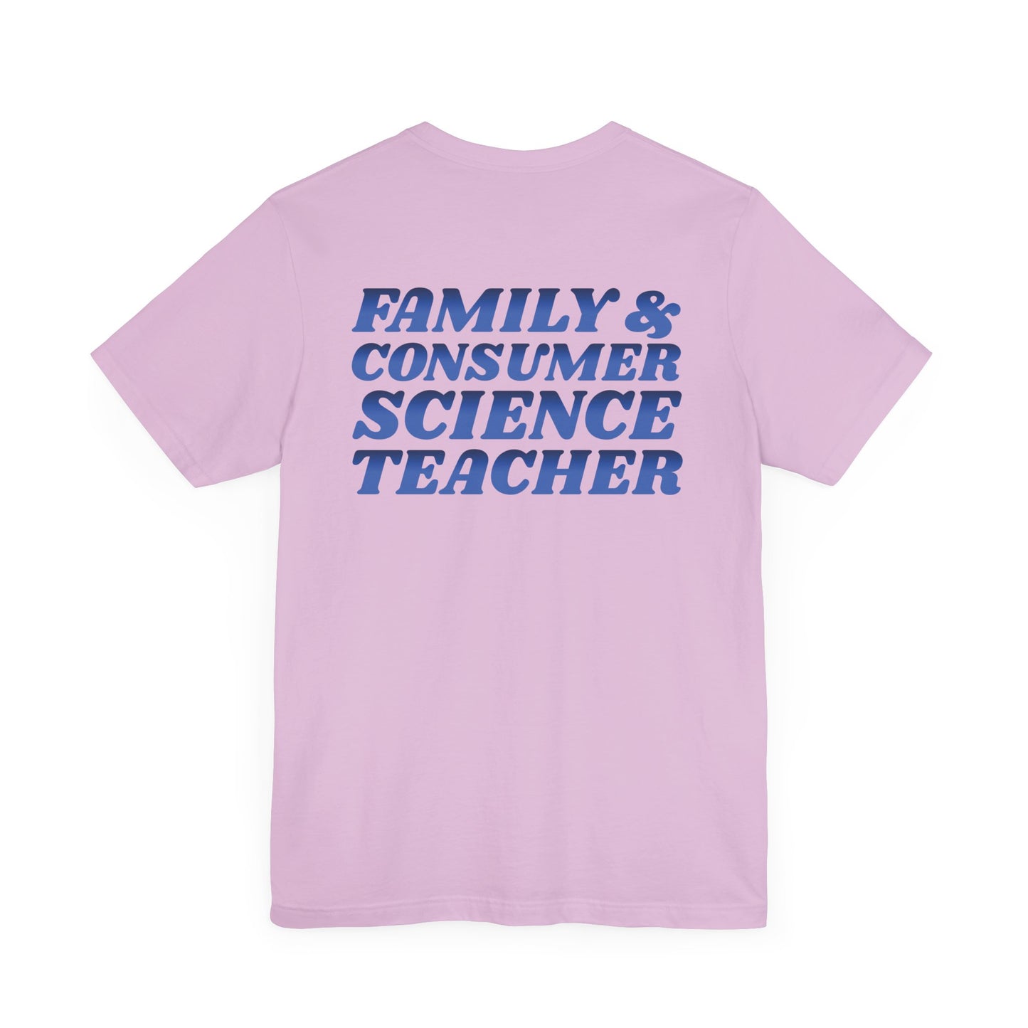 Custom Unisex Family and Consumer Science Teacher T-Shirt