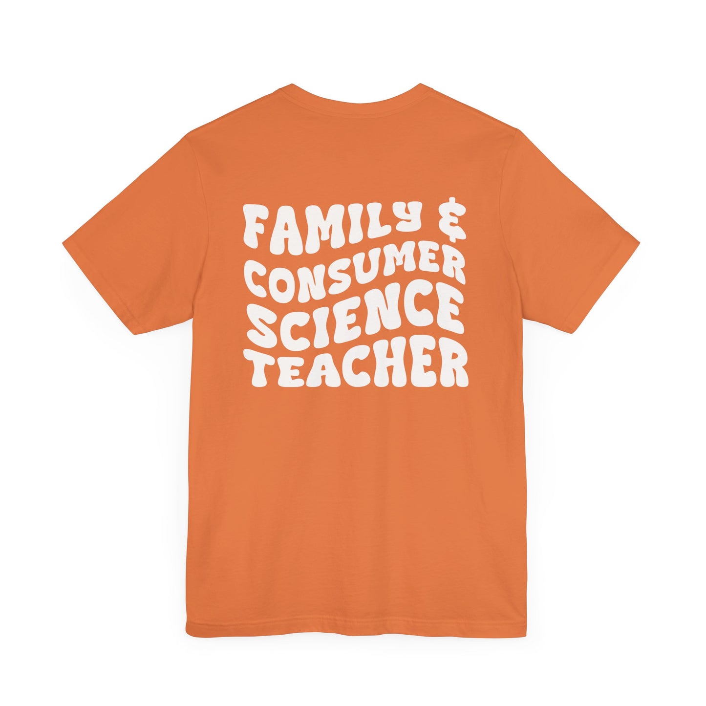 Custom Unisex Family & Consumer Science Teacher T-Shirt