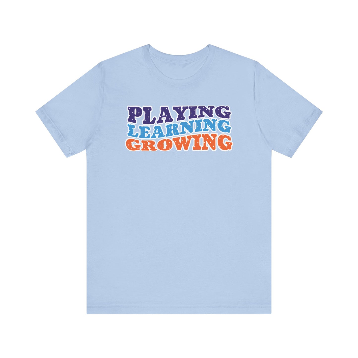 Custom Unisex Playing Learning Growing T-Shirt