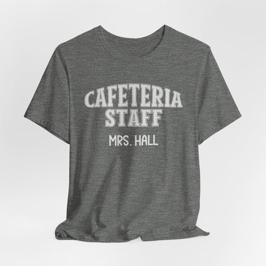 Custom Unisex Cafeteria Staff T-Shirt