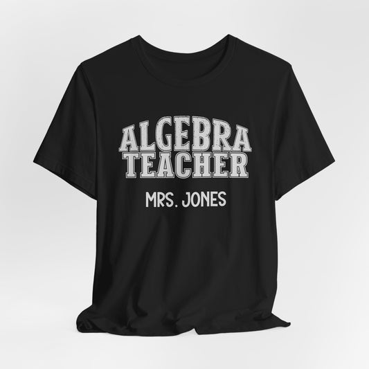 Custom Unisex Algebra Teacher T-Shirt