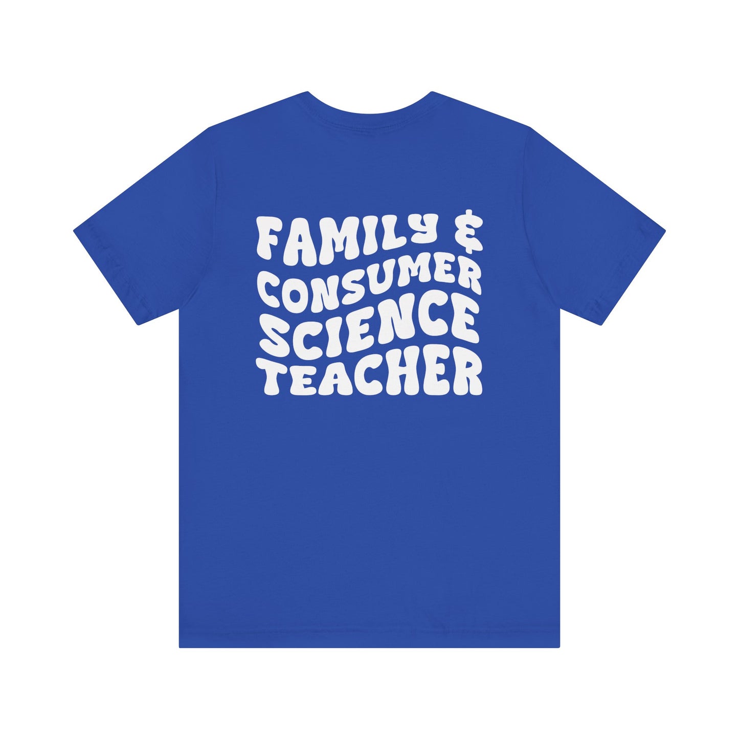 Custom Unisex Family & Consumer Science Teacher T-Shirt