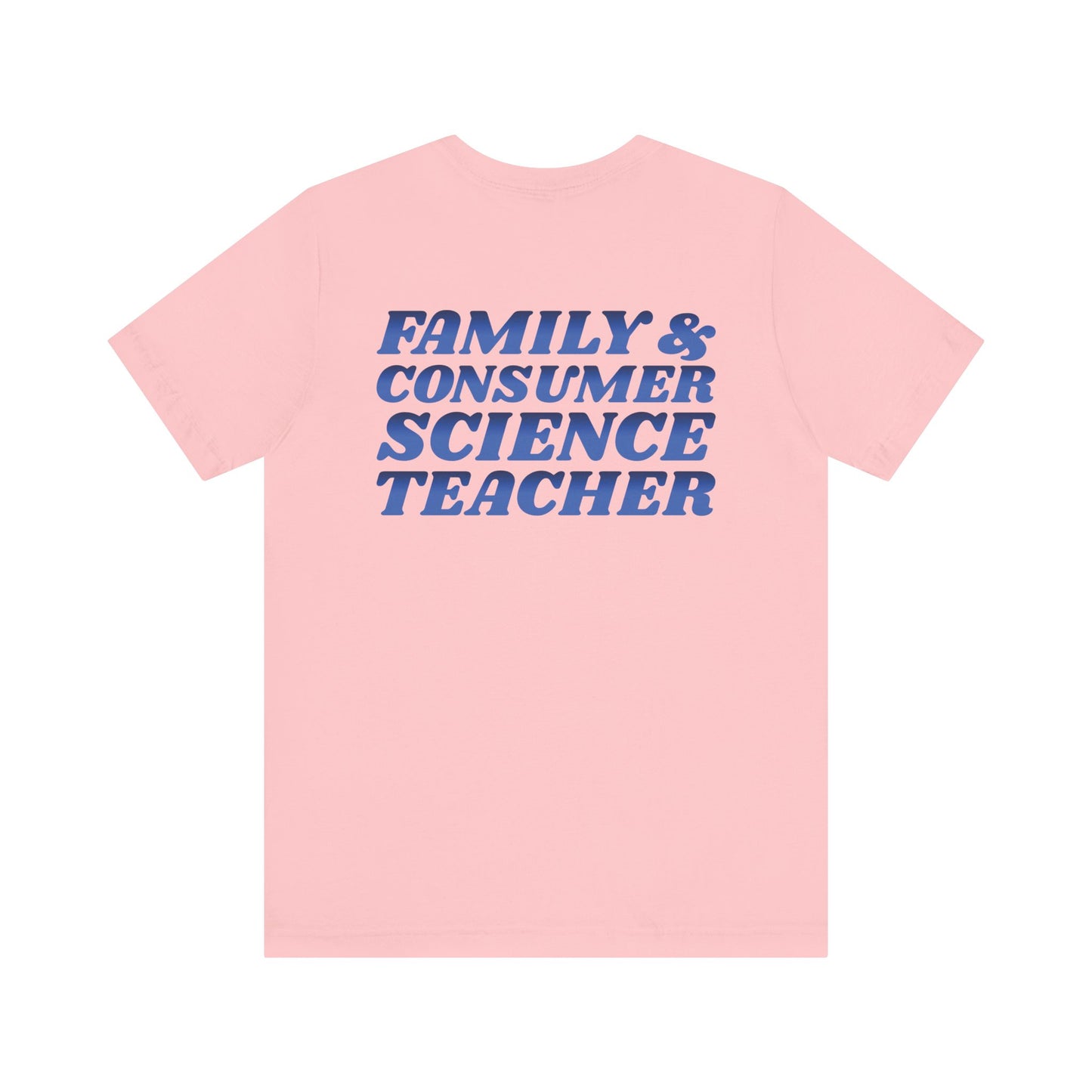 Custom Unisex Family and Consumer Science Teacher T-Shirt