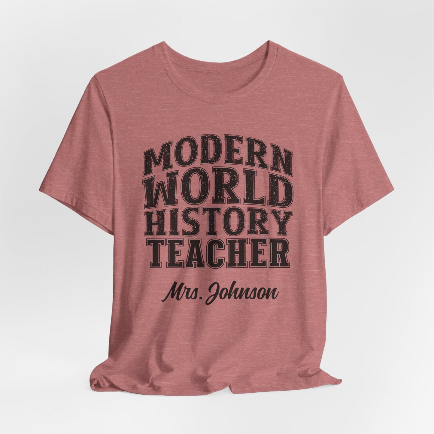 Custom Unisex Modern World History Teacher T-Shirt