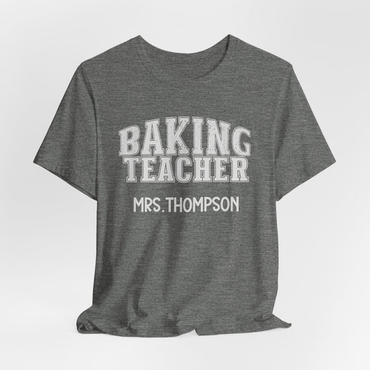 Custom Unisex Baking Teacher T-Shirt