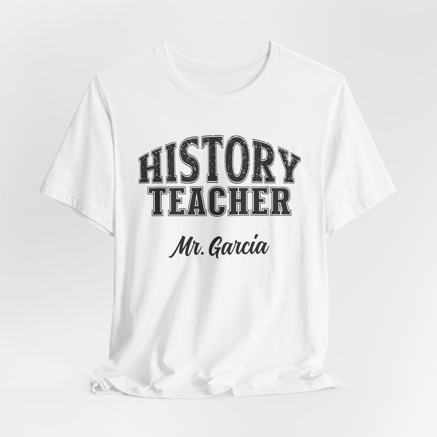 Custom Unisex History Teacher T-Shirt