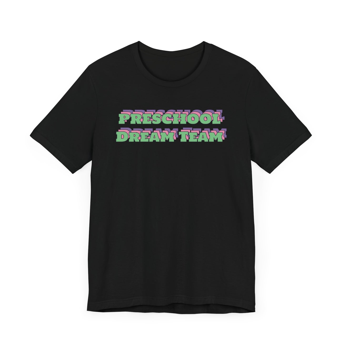 Custom Unisex Preschool Dream Team T-Shirt