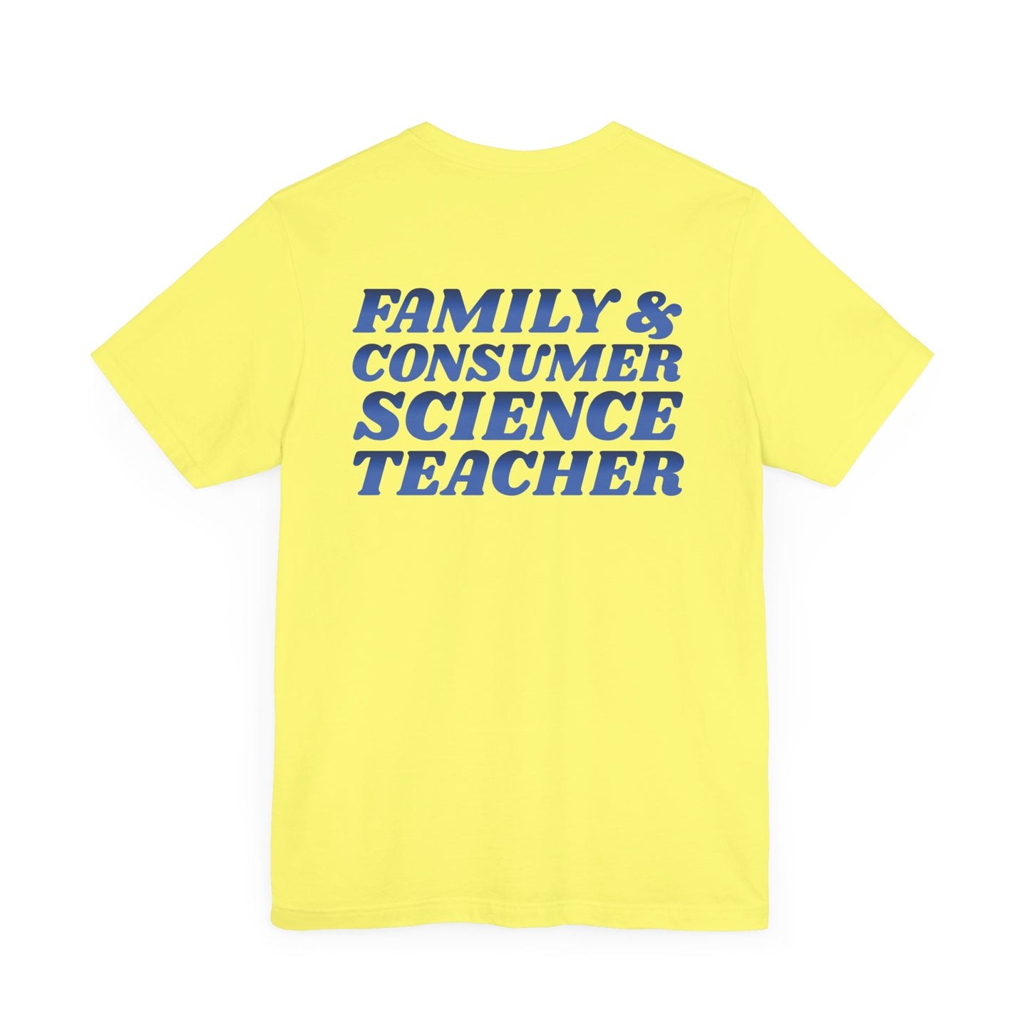 Custom Unisex Family and Consumer Science Teacher T-Shirt