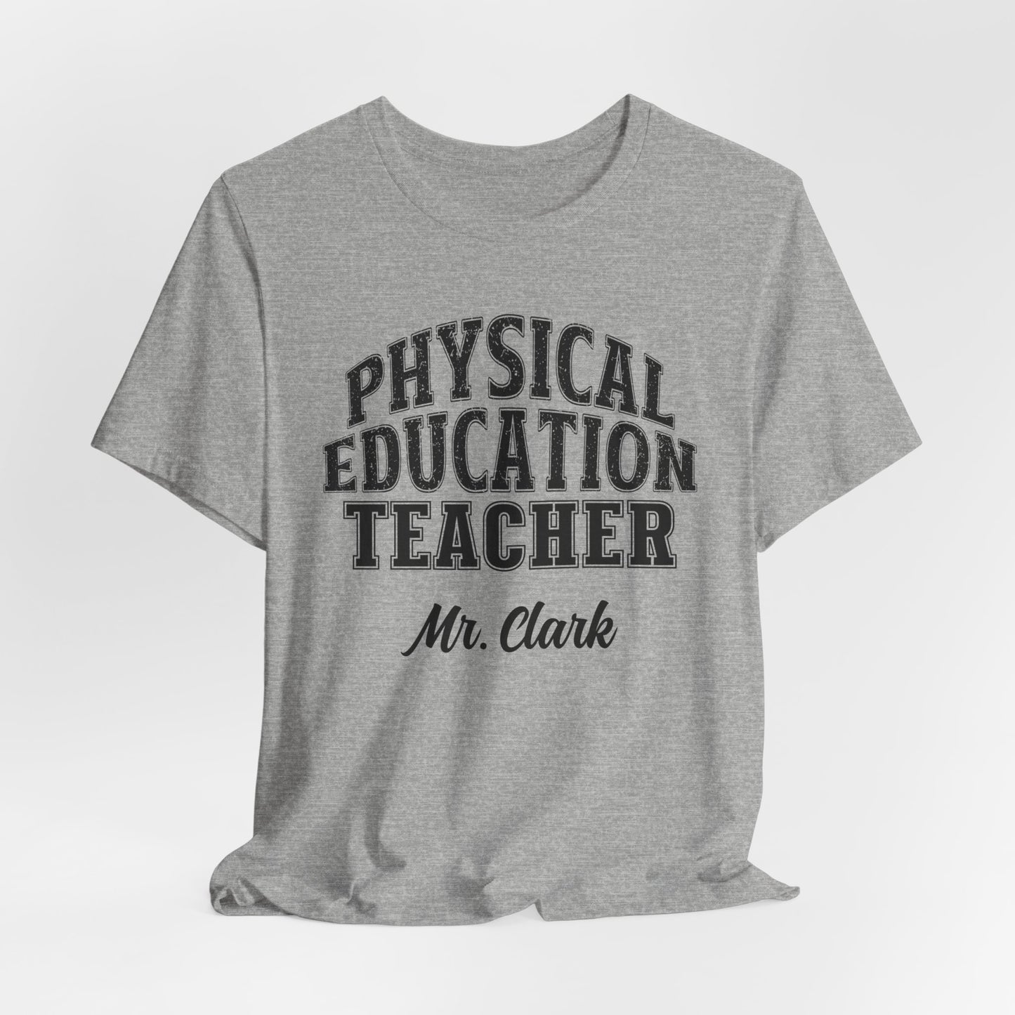 Custom Unisex Physical EducationTeacher T-Shirt