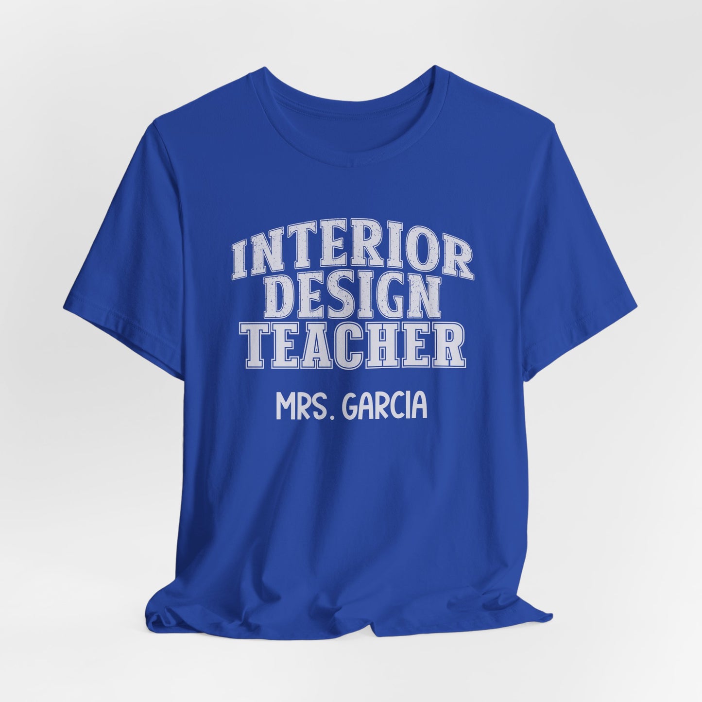Custom Unisex Interior Design Teacher T-Shirt