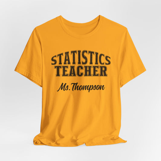 Custom Unisex Statistics Teacher T-Shirt