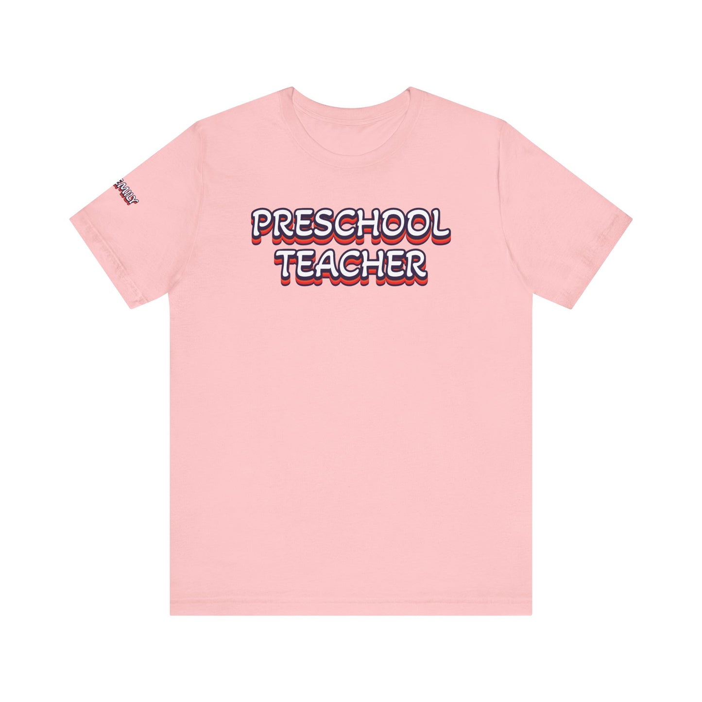 Custom Unisex Preschool Teacher T-Shirt